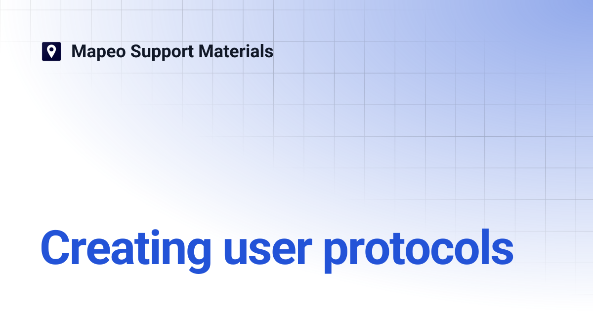 Creating user protocols | Mapeo Support Materials