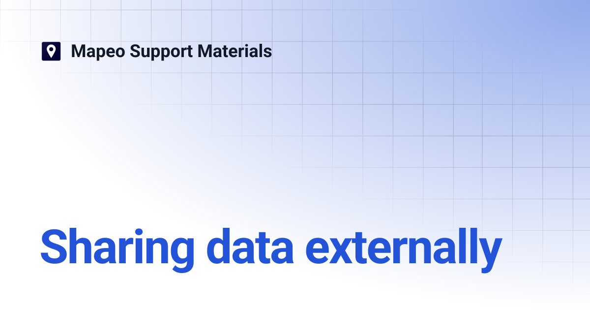 Sharing data externally | Mapeo Support Materials